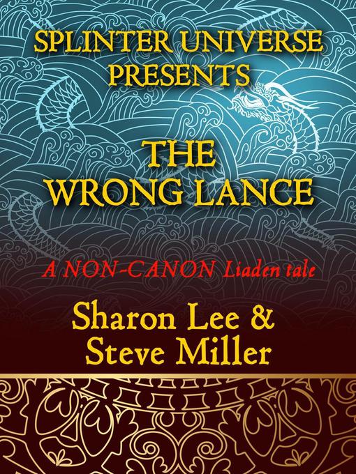 Title details for The Wrong Lance by Sharon Lee - Available